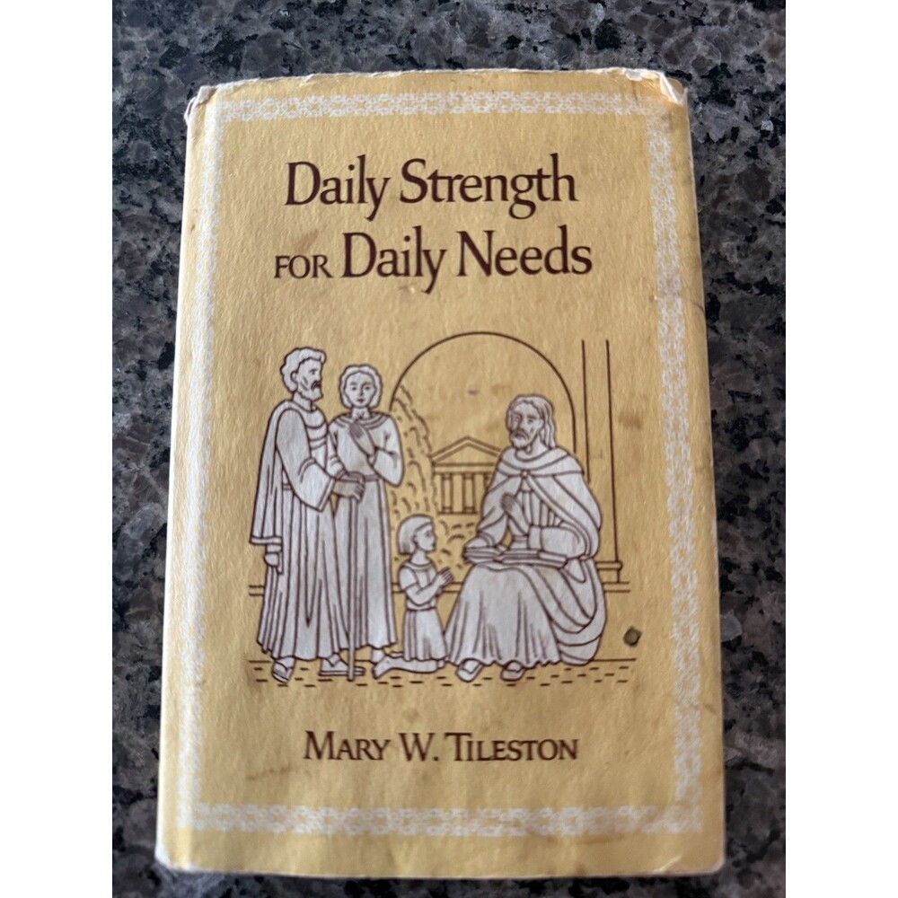 Daily Strength for Daily Needs by Mary Wilder Tileston (1988, Hardcover) Vintage